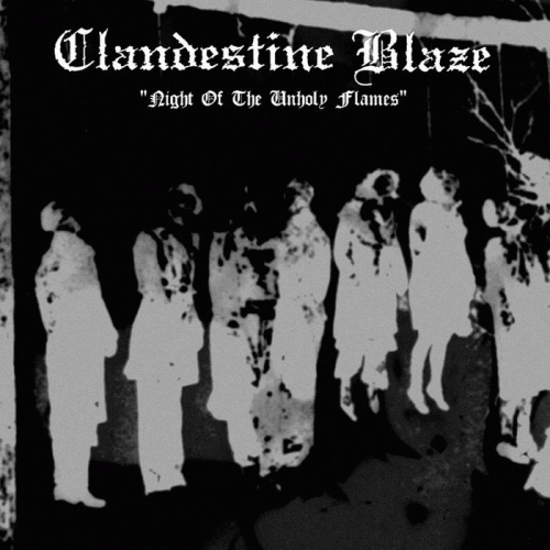 Clandestine Blaze : Night of the Unholy Flames